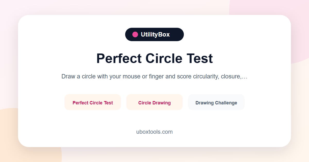 Perfect Circle Test | Circle Drawing Score | UtilityBox