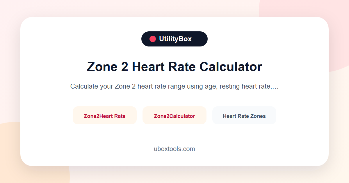 Zone 2 Heart Rate Calculator | Aerobic Training Range | UtilityBox